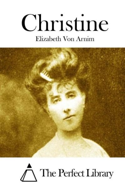 Cover for Elizabeth Von Arnim · Christine (Paperback Book) (2015)