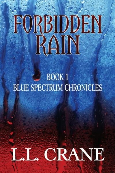 Cover for L L Crane · Forbidden Rain (Paperback Bog) (2015)
