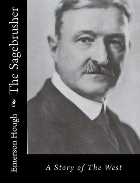 Cover for Emerson Hough · The Sagebrusher: a Story of the West (Paperback Book) (2015)