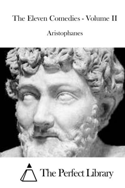 Cover for Aristophanes · The Eleven Comedies - Volume II (Paperback Book) (2015)