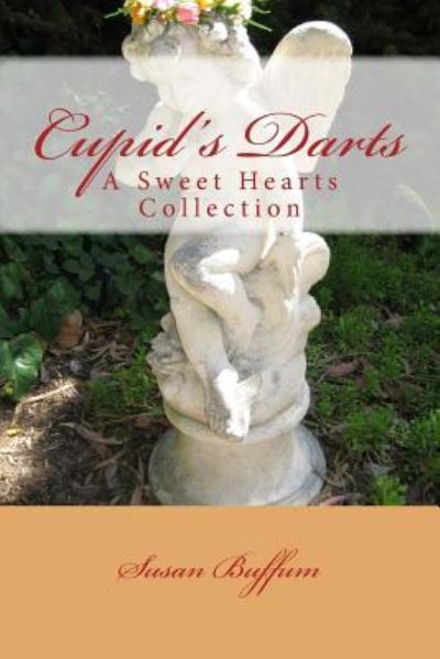 Cupid's Darts - Susan Buffum - Kirjat - Createspace Independent Publishing Platf - 9781523621286 - keskiviikko 20. tammikuuta 2016