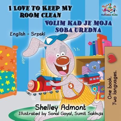 I Love to Keep My Room Clean (English Serbian Children's Book) - Shelley Admont - Książki - KidKiddos Books Ltd. - 9781525908286 - 22 maja 2018