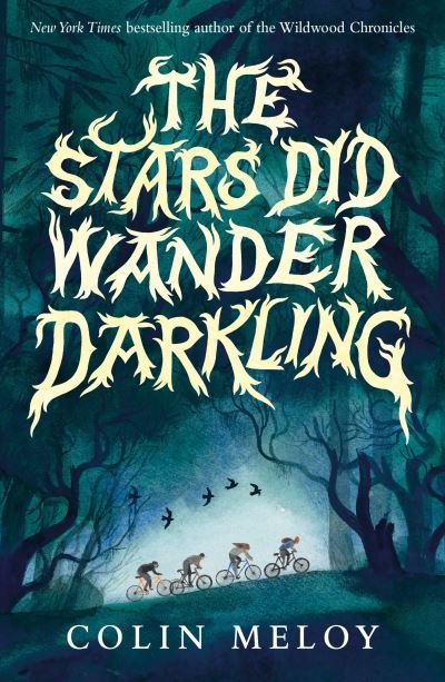 Cover for Colin Meloy · The Stars Did Wander Darkling (Paperback Bog) (2023)