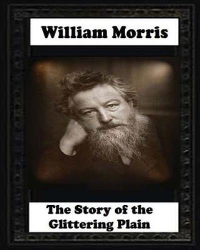 Cover for William Morris · The Story of the Glittering Plain  by William Morris (Taschenbuch) (2016)