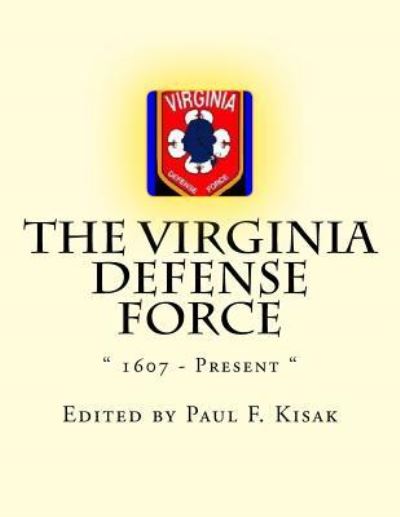 Cover for Paul F Kisak · The Virginia Defense Force (Taschenbuch) (2016)