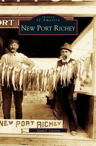 Cover for Adam J Carozza · New Port Richey (Hardcover bog) (2004)