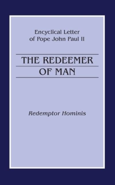 Cover for John Paul II · The Redeemer of Man: Encyclical Letter of Pope John Paul II (Paperback Book) (2020)