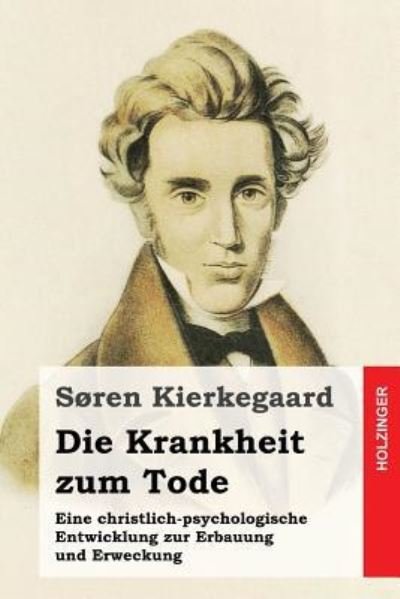 Cover for Soren Kierkegaard · Die Krankheit zum Tode (Pocketbok) (2016)