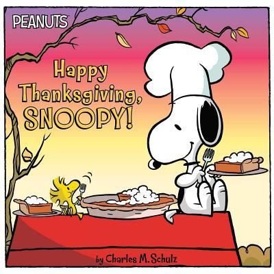 Cover for Charles M. Schulz · Happy Thanksgiving, Snoopy! (Paperback Bog) (2018)