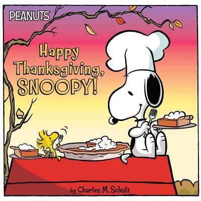 Happy Thanksgiving, Snoopy! - Charles M. Schulz - Livros - Simon Spotlight - 9781534425286 - 4 de setembro de 2018
