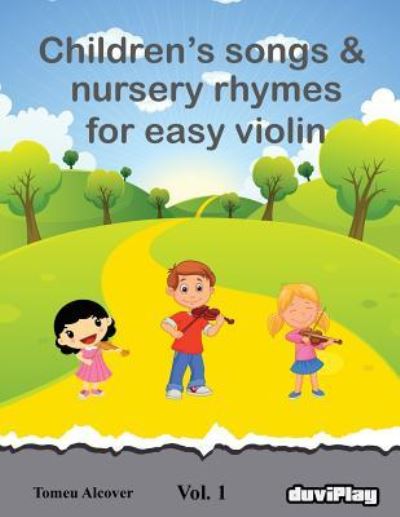 Cover for Tomeu Alcover · Children's songs &amp; nursery rhymes for easy violin. Vol 1. (Paperback Book) (2016)