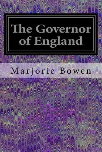 Cover for Marjorie Bowen · The Governor of England (Taschenbuch) (2016)
