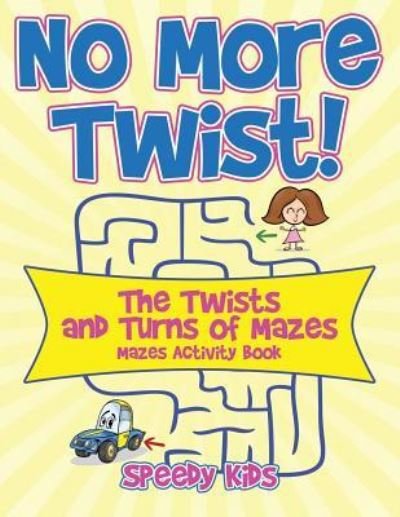 Cover for Speedy Kids · No More Twist! (Paperback Book) (2017)