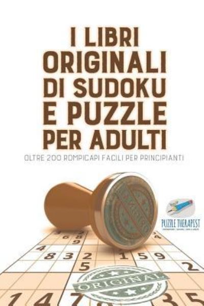 I libri originali di Sudoku e puzzle per adulti oltre 200 rompicapi facili per principianti - Speedy Publishing - Livres - Speedy Publishing - 9781541946286 - 20 septembre 2017