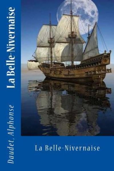Cover for Daudet Alphonse · La Belle-Nivernaise (Pocketbok) (2017)