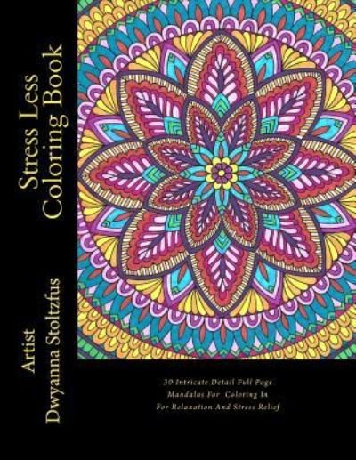 Cover for Dwyanna Stoltzfus · Stress Less Coloring Book (Paperback Bog) (2017)