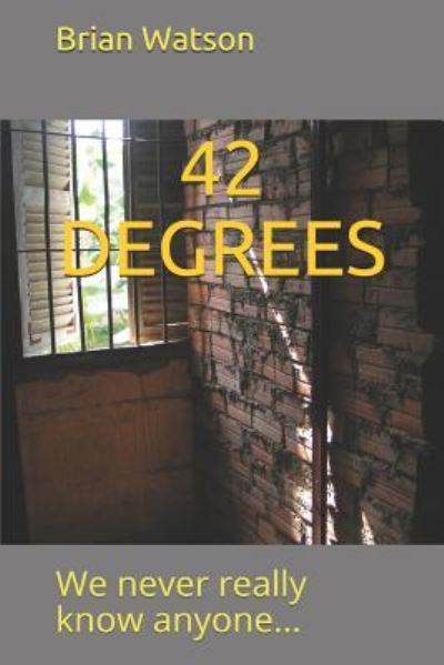 Cover for Brian Watson · 42 Degrees (Paperback Book) (2017)