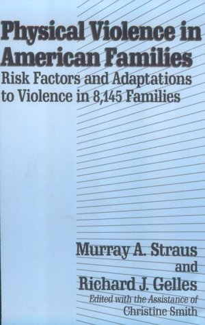 Cover for Murray Straus · Physical Violence in American Families (Taschenbuch) [New edition] (1989)