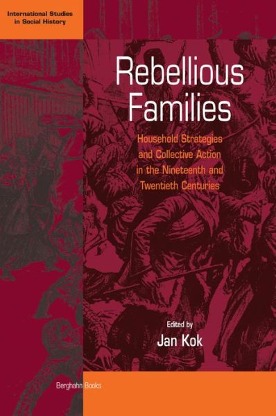 Cover for Jan Kok · Rebellious Families: Household Strategies and Collective Action in the Nineteenth and Twentieth Centuries - International Studies in Social History (Hardcover Book) (2002)