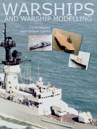 Cover for David Wooley · Warships and Warship Modelling (Hardcover Book) (2007)