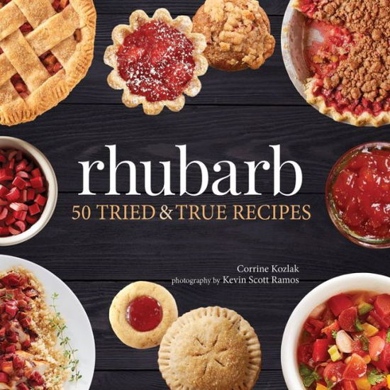 Cover for Corrine Kozlak · Rhubarb: 50 Tried &amp; True Recipes - Nature's Favorite Foods Cookbooks (Paperback Bog) (2019)