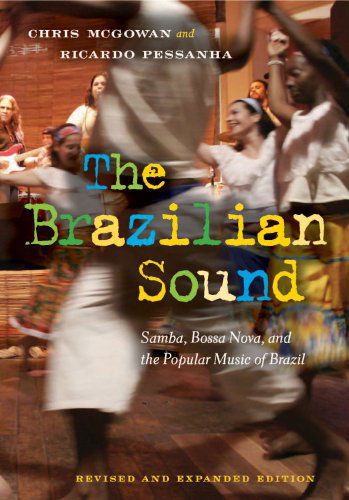 Cover for Chris McGowan · The Brazilian Sound: Samba, Bossa Nova, and the Popular Music of Brazil (Inbunden Bok) [Revised edition] (2008)