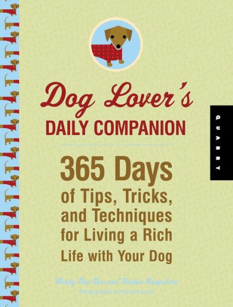 Cover for Wendy Nan Rees · Dog Lover's Daily Companion: 365 Days of Tips, Tricks, and Techniques for Living a Rich Life with Your Dog (Hardcover Book) (2009)