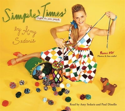 Cover for Amy Sedaris · Simple Times: Crafts for Poor People (Audiobook (CD)) [Unabridged edition] (2011)