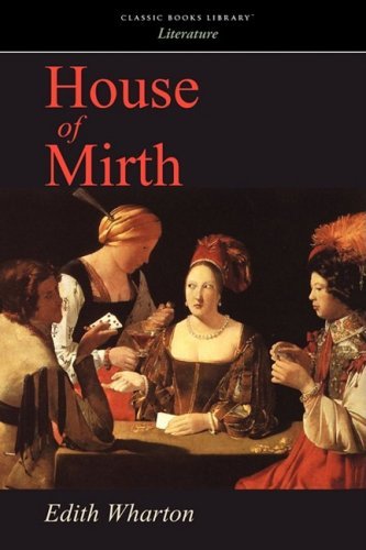 House of Mirth - Edith Wharton - Livros - Classic Books Library - 9781600966286 - 30 de julho de 2008