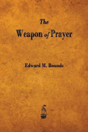 Cover for Edward M. Bounds · The Weapon of Prayer (Paperback Book) (2014)