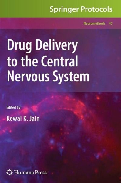Cover for Kewal K Jain · Drug Delivery to the Central Nervous System - Neuromethods (Hardcover Book) [2010 edition] (2009)