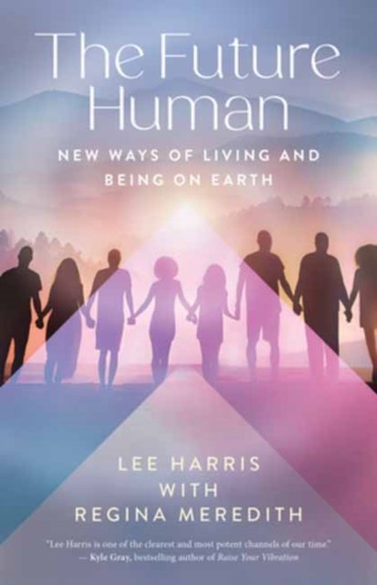 Cover for Lee Harris · The Future Human: New Ways of Living and Being on Earth (Pocketbok) (2024)