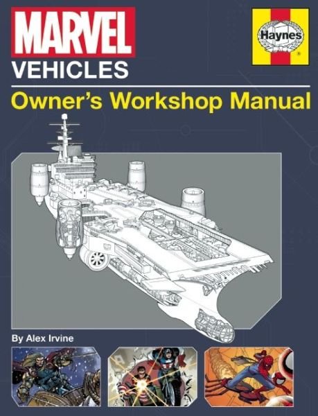 Marvel Vehicles: Owner's Workshop Manual - Alex Irvine - Books - Insight Editions, Div of Palace Publishi - 9781608874286 - November 4, 2014
