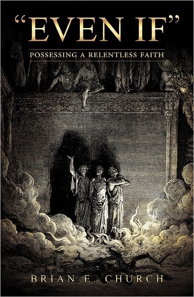 Cover for Brian E. Church · &quot;Even If&quot; (Paperback Book) (2011)