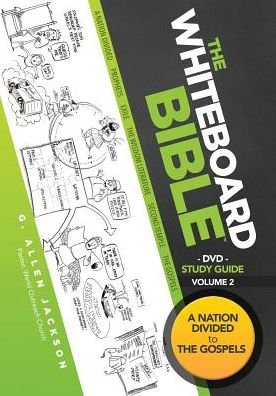 Cover for G. Allen Jackson · The Whiteboard Bible Small Group Study Guide Volume 2: from the Divided Monarchy to the New Testament (Pocketbok) (2014)