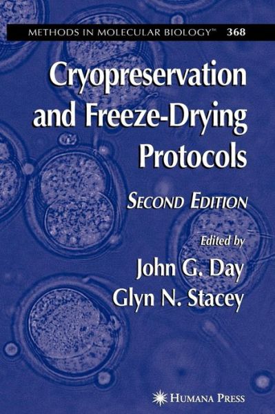 Cover for John G Day · Cryopreservation and Freeze-Drying Protocols - Methods in Molecular Biology (Paperback Book) [Softcover reprint of hardcover 2nd ed. 2007 edition] (2010)
