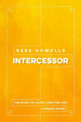 Cover for Norman Grubb · Rees Howells Intercessor 2016 (Paperback Book) (2016)