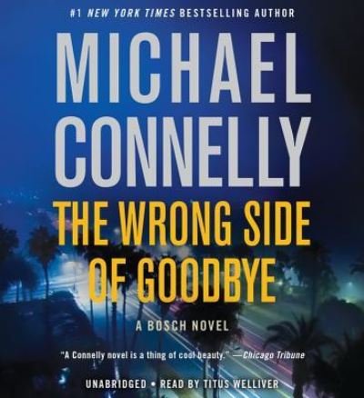 Cover for Michael Connelly · The Wrong Side of Goodbye (CD) (2016)