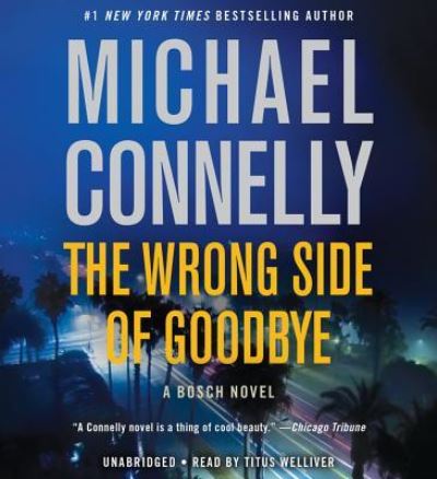 Cover for Michael Connelly · The Wrong Side of Goodbye (CD) (2016)