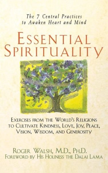 Cover for Roger Walsh · Essential Spirituality: the 7 Central Practices to Awaken Heart and Mind (Gebundenes Buch) (2000)