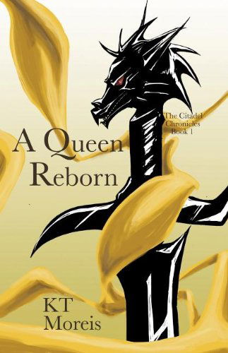 Cover for K. T. Moreis · The Citadel Chronicles: Book One - a Queen Reborn (Paperback Book) (2012)