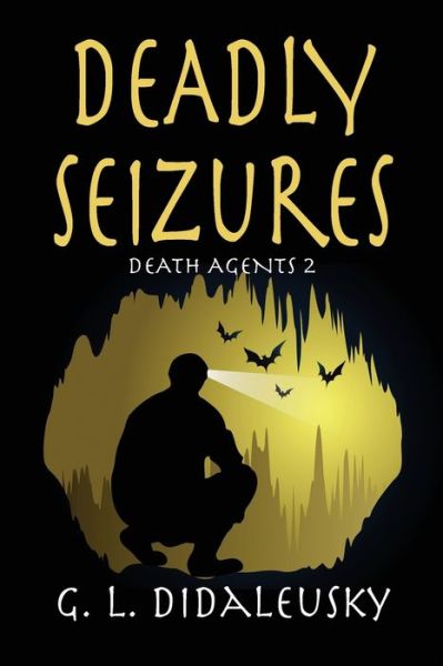 Deadly Seizures - G L Didaleusky - Books - Rogue Phoenix Press - 9781624205286 - September 10, 2020