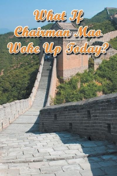 Cover for Lei Shi · What If Chairman Mao Woke Up Today? (Pocketbok) (2016)