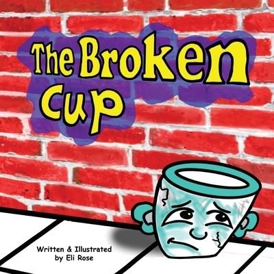 Cover for Eli Rose · The Broken Cup (Paperback Bog) (2021)