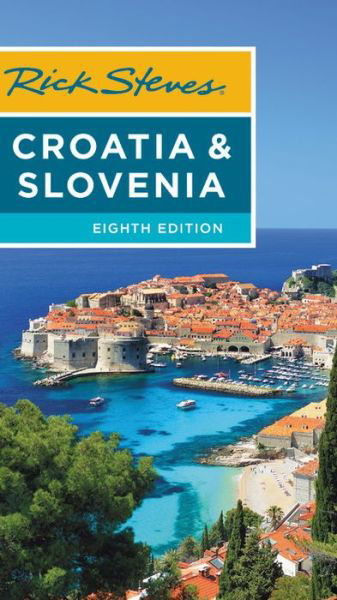 Cover for Cameron Hewitt · Rick Steves Croatia &amp; Slovenia (Paperback Book) [Eighth edition] (2020)