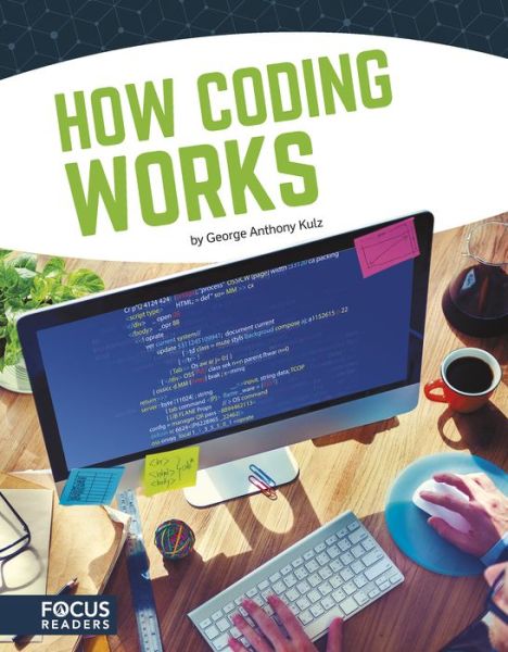 Cover for George Anthony Kulz · How Coding Works - Coding (Hardcover Book) (2019)