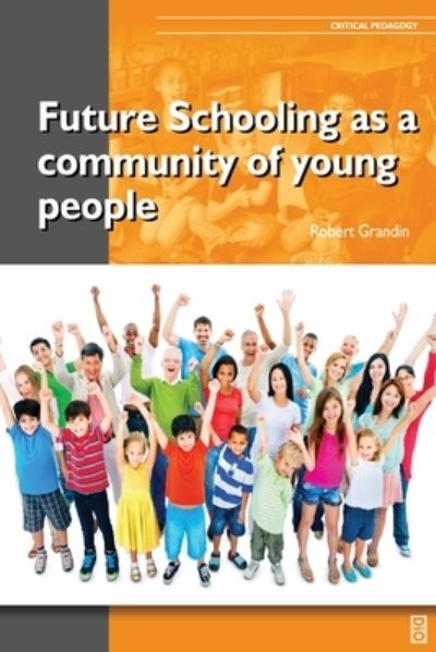 Cover for Robert Grandin · Future Schooling as a Community of Young People (Paperback Book) (2019)