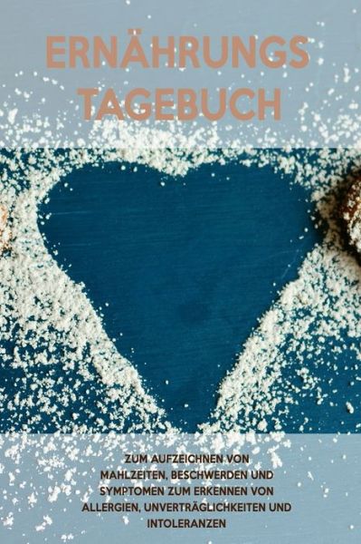 Cover for Intoleranz Journals · Ernahrungs-Tagebuch (Paperback Book) (2020)