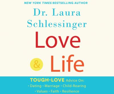 Love and Life - Dr Laura C Schlessinger - Muzyka - Dreamscape Media - 9781662023286 - 13 sierpnia 2020