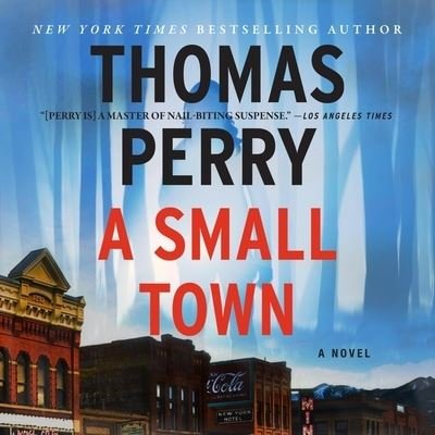 Cover for Thomas Perry · A Small Town Lib/E (CD) (2020)